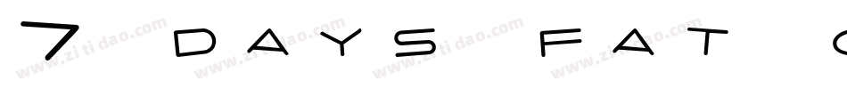7 days fat oblique字体转换